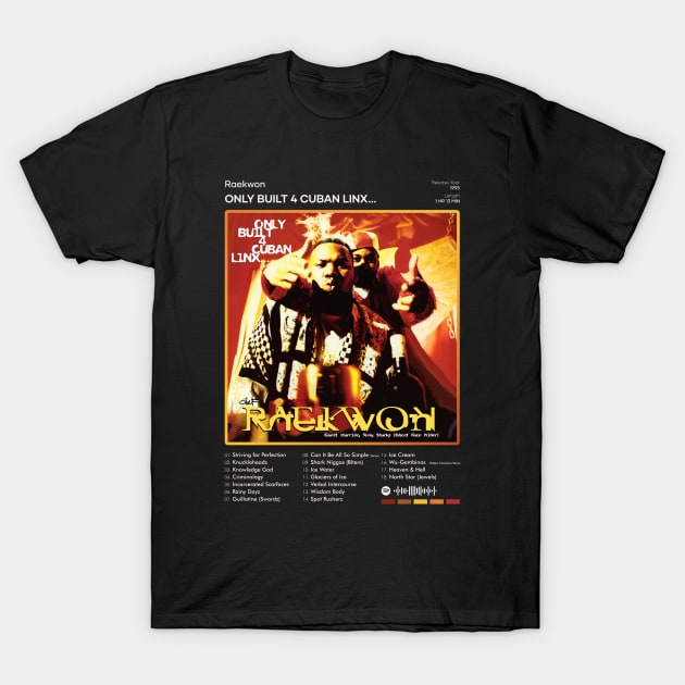 Raekwon - Only Built 4 Cuban Linx... Tracklist Album T-Shirt by 80sRetro
